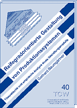 Reifegradorientierte Gestaltung von Produktionssystemen