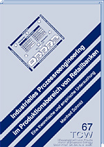 Industrielles Prozessreengineering im Produktionsbereich von Retailbanken Eine theoretische und empirische Untersuchung