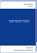 Wachstum durch Ressourceneffizienz: Kunden - Mitarbeiter - Lieferanten Tagungsband des M�nchner Management Kolloquiums 2012