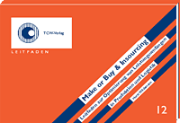 Make or Buy & Insourcing Leitfaden zur Optimierung von Leistungsumfängen in Produktion und Logistik Make or Buy & Insourcing Leitfaden zur Optimierung von Leistungsumfängen in Produktion und Logistik