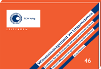 Wissensmanagement im Unternehmen Leitfaden f�r die Gestaltung und Implementierung eines aktiven Wissensmanagements im Unternehmen