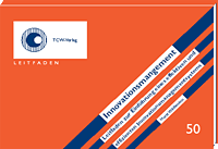 Innovationsmanagement Leitfaden zur Einf�hrung eines effektiven und effizienten Innovationsmanagements