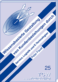 Gestaltung von Kundenbeziehung Wissensbasierte Gestaltung von Kundenbeziehungen durch Service, Logistik und E-Technologien Gestaltung von Kundenbeziehung Wissensbasierte Gestaltung von Kundenbeziehungen durch Service, Logistik und E-Technologien