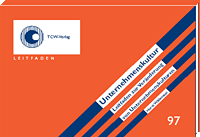 Unternehmenskultur Leitfaden zur Veränderung von Unternehmenskulturen Unternehmenskultur Leitfaden zur Veränderung von Unternehmenskulturen