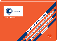 Total Cost of Ownership Leitfaden zur Optimierung der Gesamtkostenposition in Beschaffung, Produktion und Logistik
