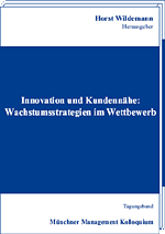 Innovation und Kundennähe. Wachstumsstrategien im Wettbewerb 