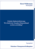 Globale Industrialisierung: Wie bleibt der Standort Deutschland wettbewerbsfähig?