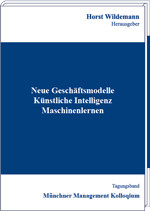 Neue Geschäftsmodelle – Künstliche Intelligenz – Maschinenlernen