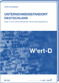 Unternehmensstandort Deutschland Wege zu einer wettbewerbsfähigen Wertschöpfungsgestaltung