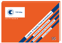 Logistik- &amp; Supply Chain Architekturen Leitfaden für die Gestaltung von kundenwertschaffenden Servicenetzwerken